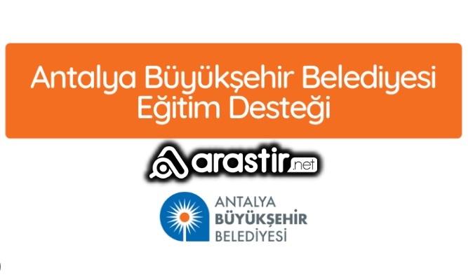 Antalya Büyükşehir Belediyesi Burs Başvurusu