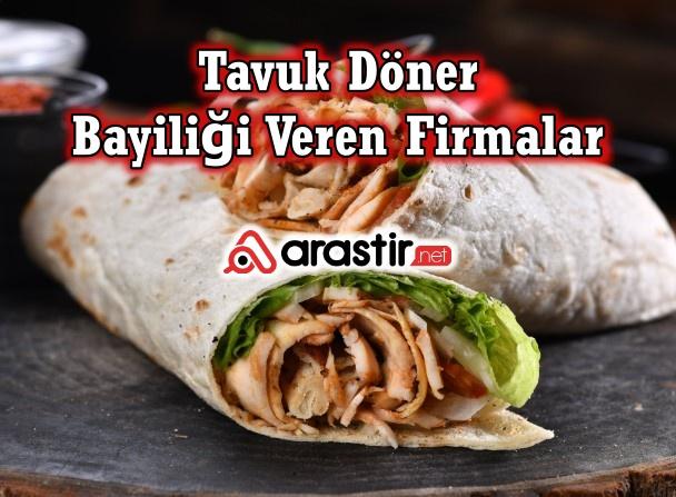 Tavuk Döner Bayiliği Veren Firmalar Nelerdir? Döner Bayilik Başvurusu