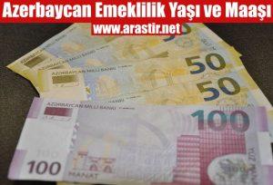 Azerbaycan Emeklilik Yaşı Nedir? Maaşı Ne Kadar?