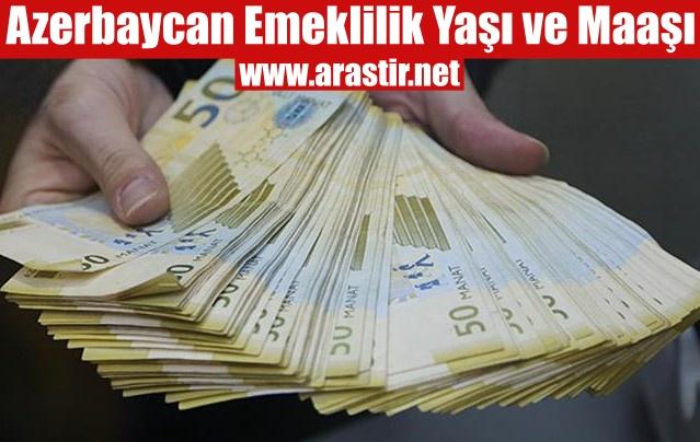 Azerbaycan Emeklilik Yaşı Nedir? Maaşı Ne Kadar?
