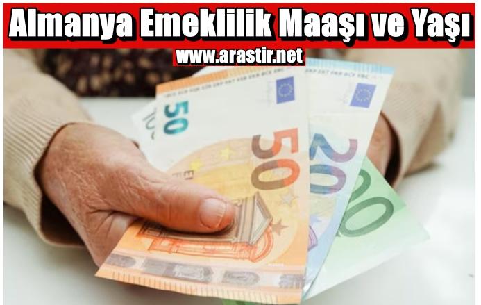 Almanya Emeklilik Maaşı Ne Kadar? Emekli Yaşı Nedir?