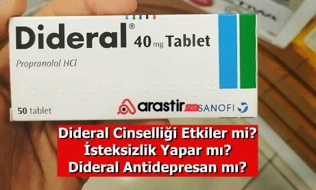 Dideral Cinselliği Etkiler mi? İsteksizlik Yapar mı? Dideral Antidepresan mı?