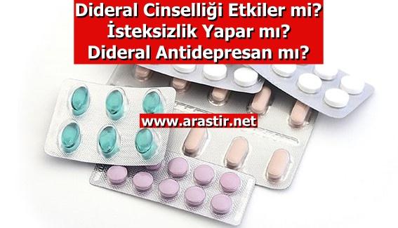 Dideral Cinselliği Etkiler mi? İsteksizlik Yapar mı? Dideral Antidepresan mı?