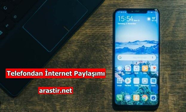 Telefondan İnternet Paylaşımı Nasıl Yapılır?