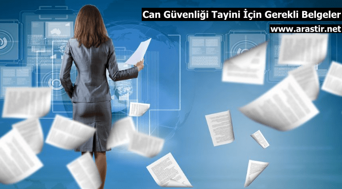 Can Güvenliği Tayini İçin Gerekli Belgeler