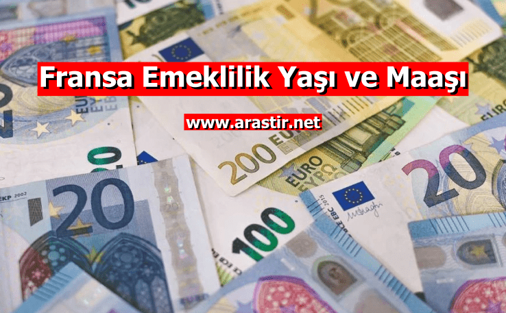 Fransa Emeklilik Yaşı ve Maaşı