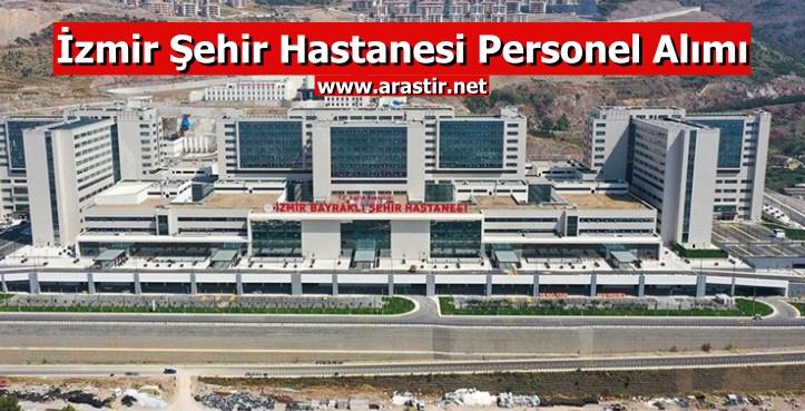 İzmir Şehir Hastanesi Personel Alımı - İş Başvurusu