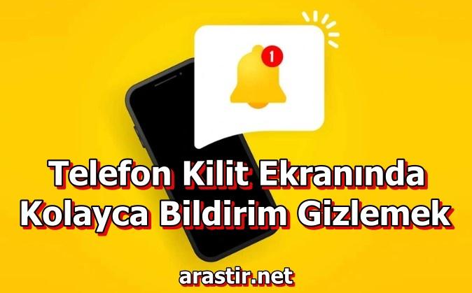 Telefon Kilit Ekranında Kolayca Bildirim Gizlemek